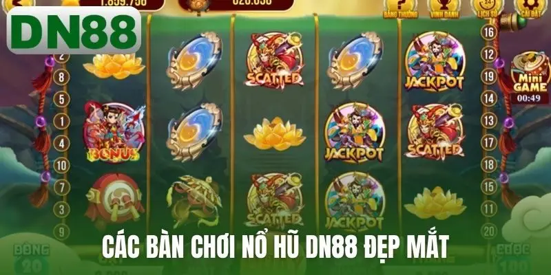 Các bàn chơi nổ hũ DN88 đẹp mắt