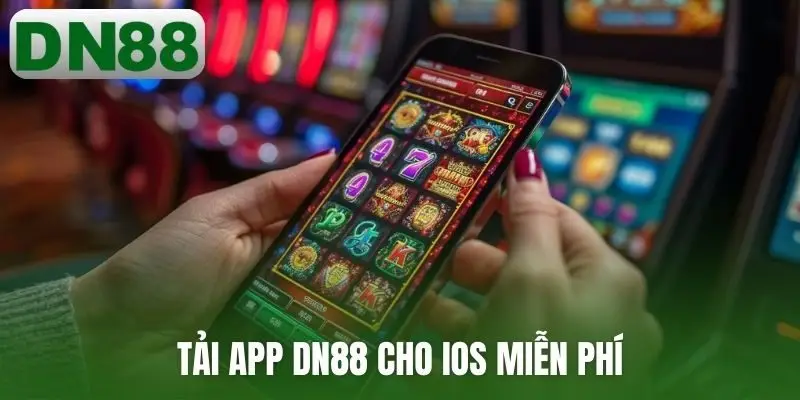 Tải app DN88 cho iOS miễn phí